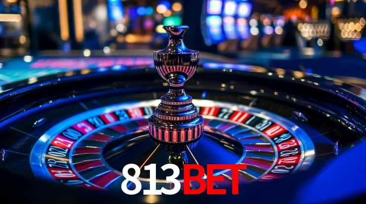 813bet: Jogos de Caça-Níqueis-Altas Recompensas, Roleta-Velocidade, Blackjack-Desafios Máximos